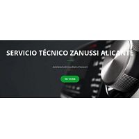 Servicio Técnico Zanussi Alicante 965217105	